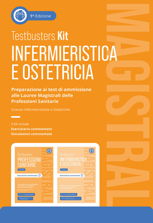 Testbusters Infermieristica e Ostetricia Magistrali. Kit. Preparazione ai test di ammissione alle Lauree Magistrali in Scienze Infermieristiche e Ostetriche