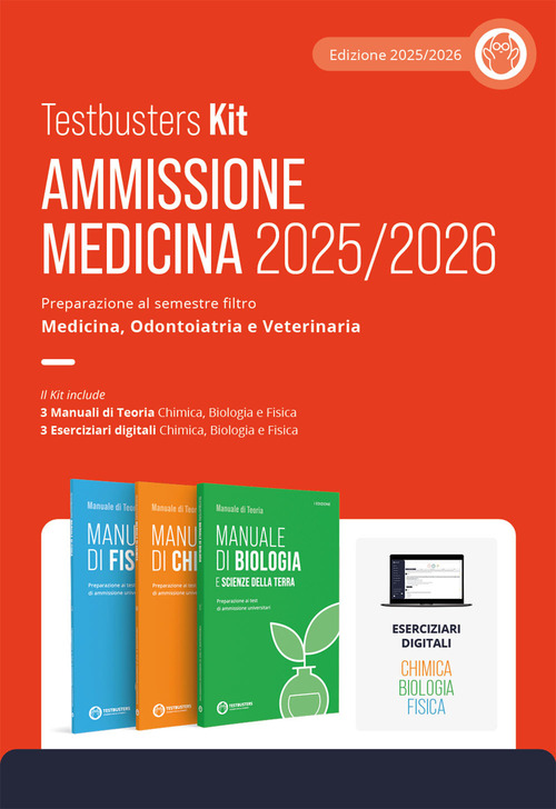 Testbusters Kit. Ammissione Medicina 2025/2026. Preparazione al semestre filtro Area Chimica, Biologica e Fisica