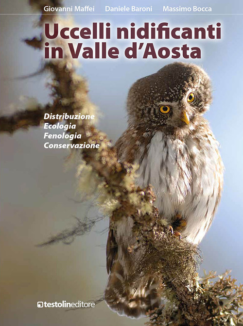 Uccelli nidificanti in Valle d'Aosta. Distribuzione ecologia fenologia conservazione