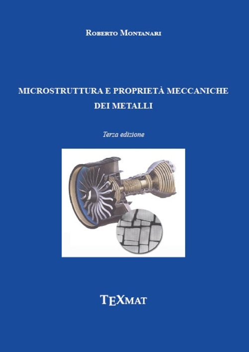 Microstruttura e propriet&agrave; meccaniche dei metalli