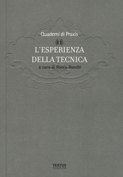 L'esperienza della tecnica