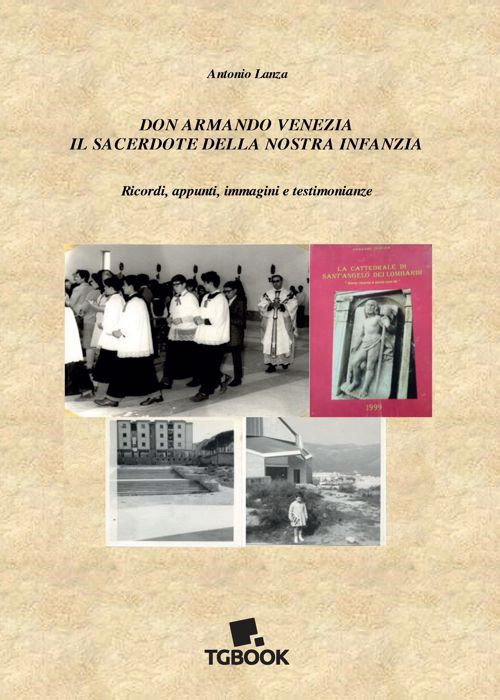 Don Armando Venezia il sacerdote della nostra infanzia
