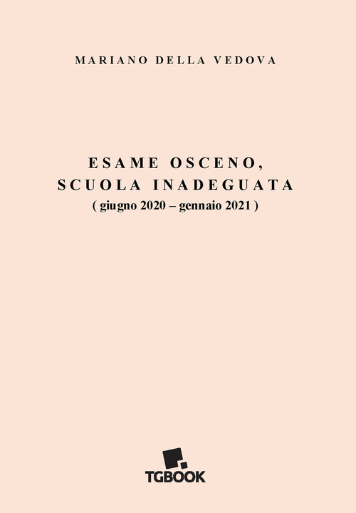 Esame osceno, scuola inadeguata (giugno 2020-gennaio 2021)
