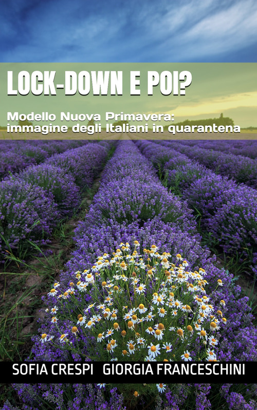 Lock-down e poi? Modello Nuova Primavera: immagine degli italiani in quarantena. Ediz. italiana e inglese