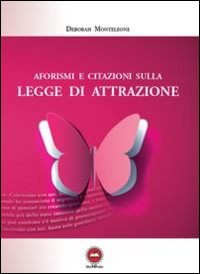 Aforismi e citazioni sulla legge di attrazione