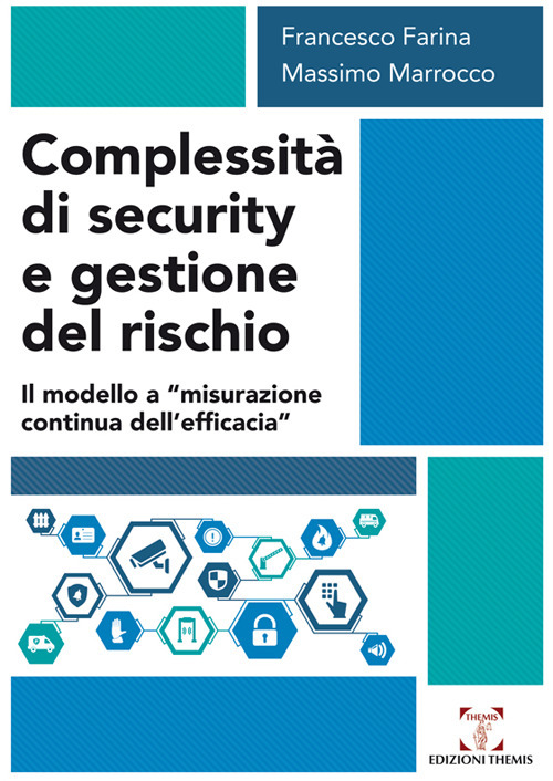 Complessit&agrave; di security e gestione del rischio. Il modello a &laquo;misurazione continua dell'efficacia&raquo;