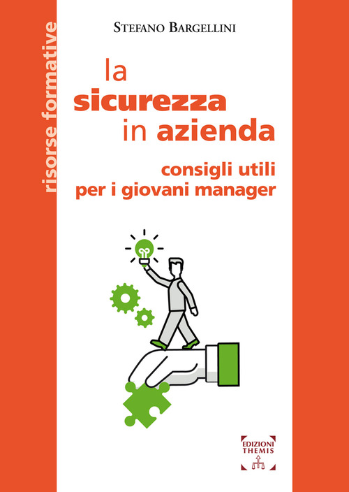 La sicurezza in azienda. Consigli utili per i giovani manager