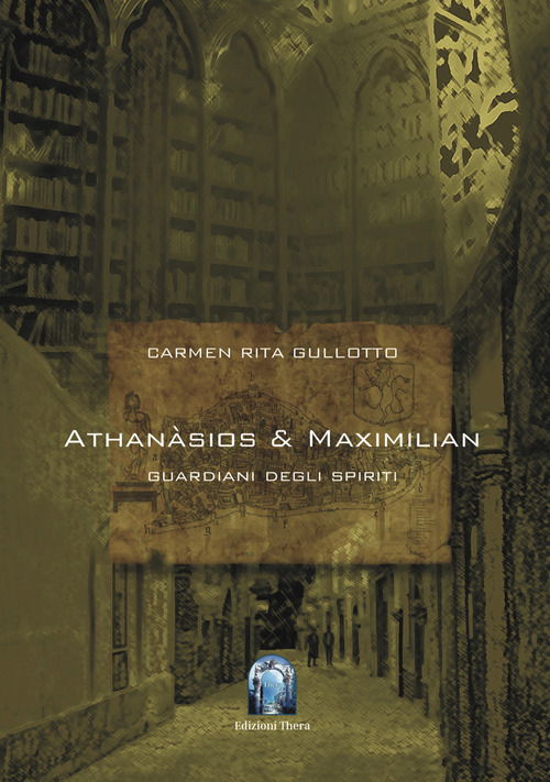 Athanàsios & Maximilian. I guardiani degli spiriti