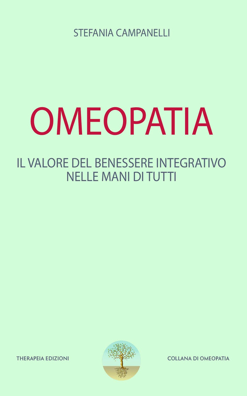 Omeopatia. Il valore del benessere integrativo nelle mani di tutti