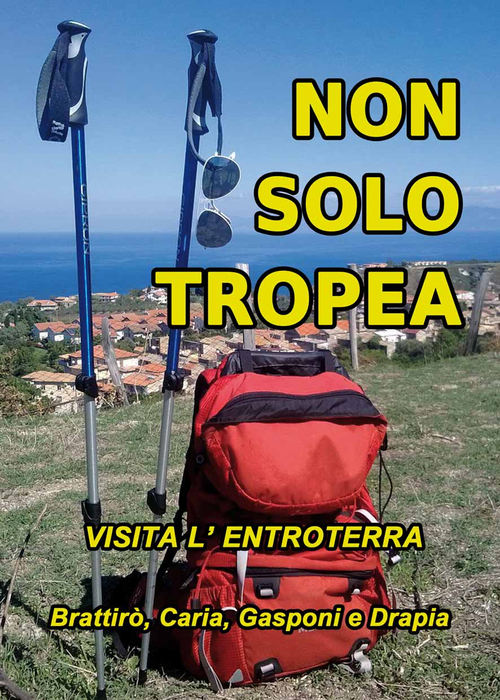 Non solo Tropea... Visita l'entroterra (Brattir&ograve;, Caria, Gasponi, Drapia)