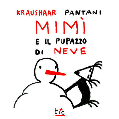 Mim&igrave; e il pupazzo di neve. Le avventure di Mim&igrave;