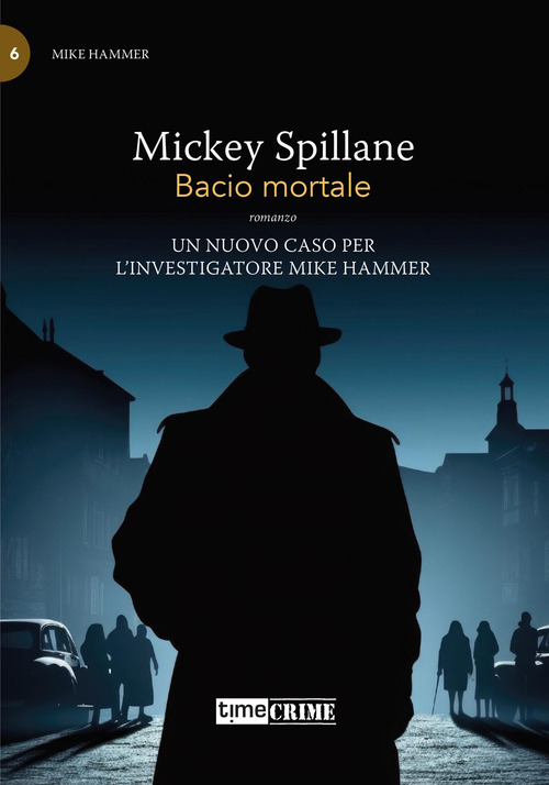 Bacio mortale. Mike Hammer