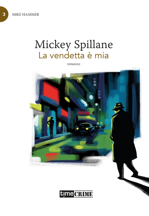 La vendetta è mia. Mike Hammer