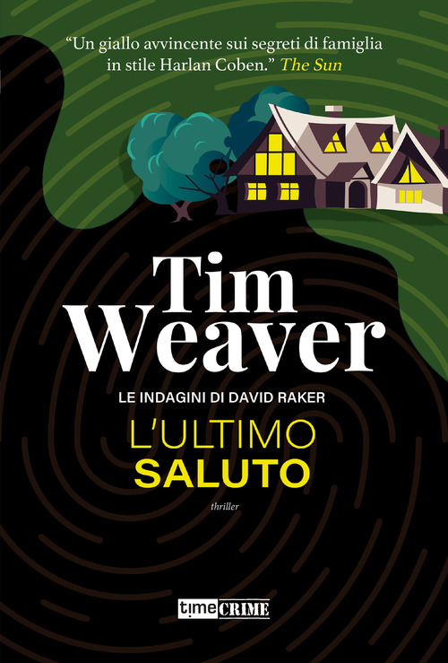L'ultimo saluto. Le indagini di David Raker