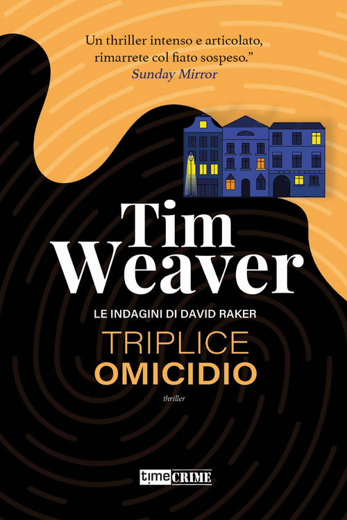 Triplice omicidio. Le indagini di David Raker