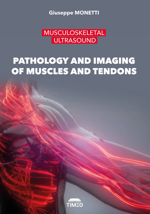 Musculoskeletal ultrasound. Pathology and imaging of muscles and tendons