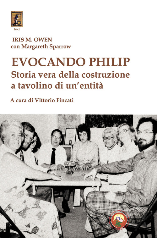 Evocando Philip. Storia vera della costruzione a tavolino di un'entit&agrave;