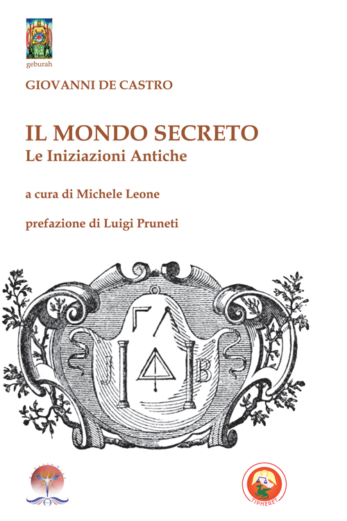 Il mondo secreto. Le iniziazioni antiche