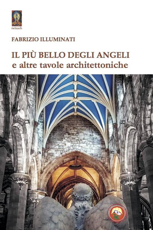 Il pi&ugrave; bello degli angeli e altre tavole architettoniche