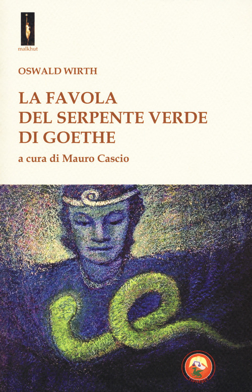 La &laquo;favola del serpente verde&raquo; di Goethe
