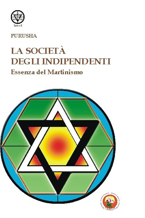 La societ&agrave; degli indipendenti. Essenza del martinismo