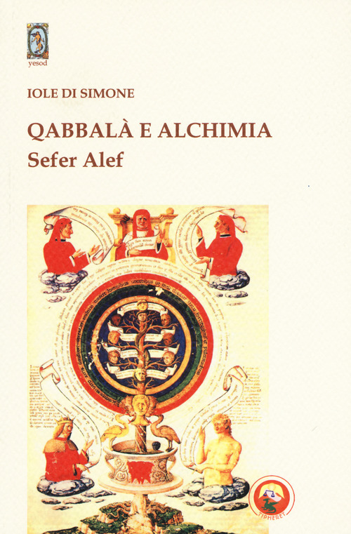 Qabbal&agrave; e alchimia. Sefer Alef