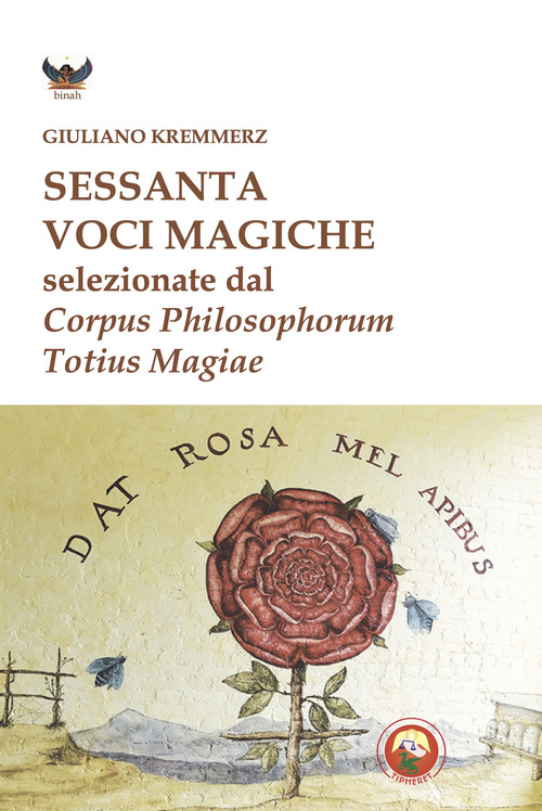 Sessanta voci magiche selezionate dal &laquo;Corpus Philosophorum Totius Magiae&raquo;