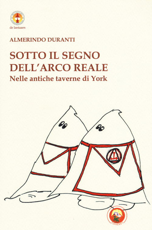 Sotto il segno dell'Arco reale. Nelle antiche taverne di York