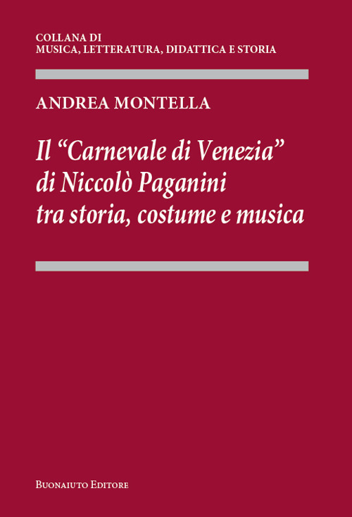 Il &laquo;Carnevale di Venezia&raquo; di Niccol&ograve; Paganini tra storia, costume e musica
