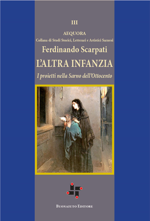L'altra infanzia. I proietti nella Sarno dell'Ottocento