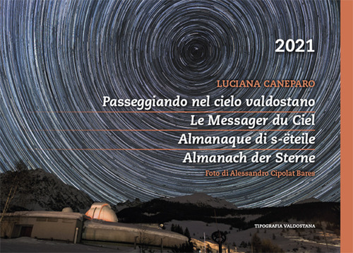 Passeggiando nel cielo valdostano-Le Messager du ciel. Almanaque di s-ëteile-Almanach der Sterne
