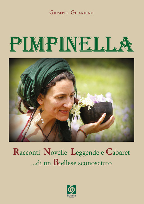 Pimpinella. Racconti, novelle, leggende e cabaret... di un biellese sconosciuto