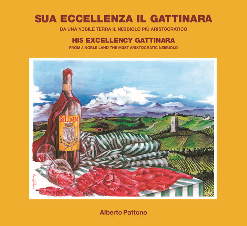 Sua eccellenza il Gattinara. Da una nobile terra il nebbiolo pi&ugrave; aristocratico