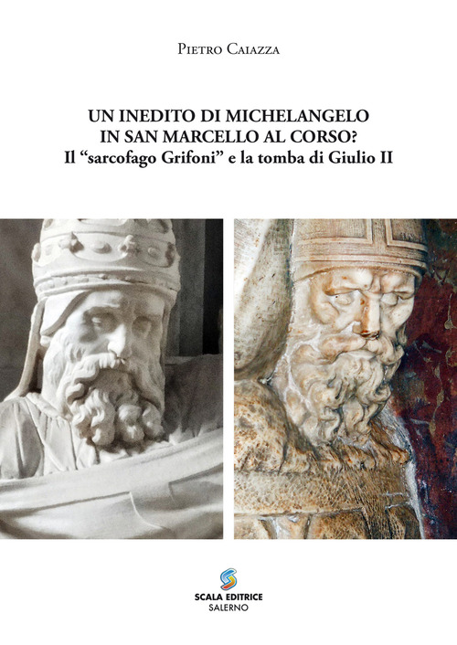 Un inedito di Michelangelo in San Marcello al Corso? Il «sarcofago Grifoni» e la tomba di Giulio II