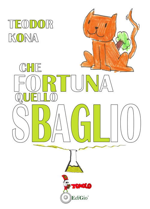 Che fortuna quello sbaglio!