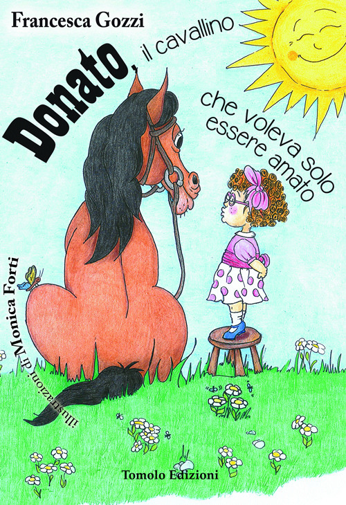 Donato il cavallino che voleva solo essere amato