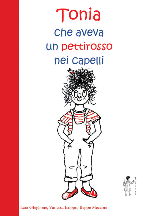 Tonia, che aveva un pettirosso nei capelli
