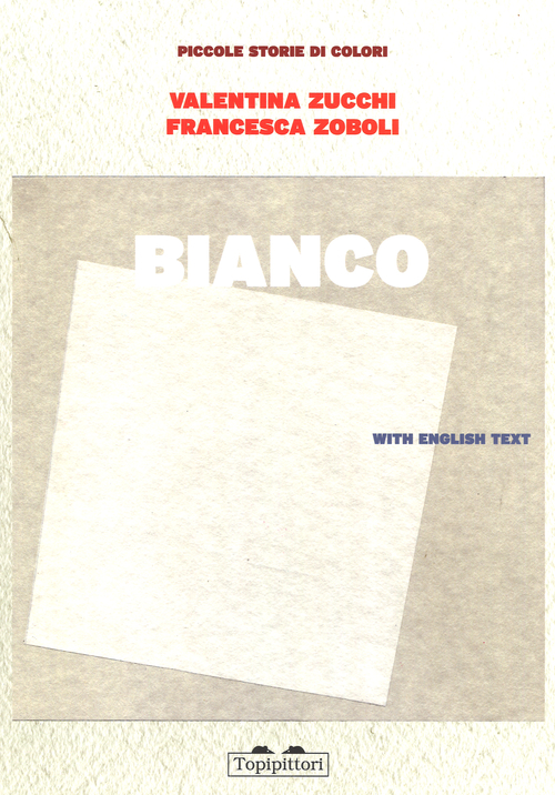 Bianco. Piccole storie di colori