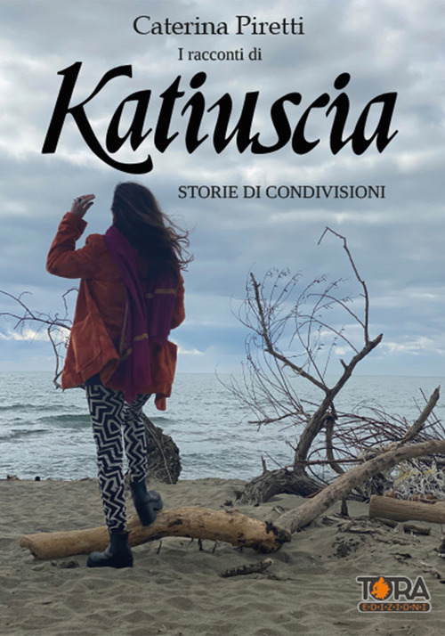 I racconti di Katiuscia. Storie di condivisioni