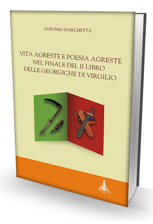 Vita agreste e poesia agreste nel finale del II libro delle Georgiche di Virgilio