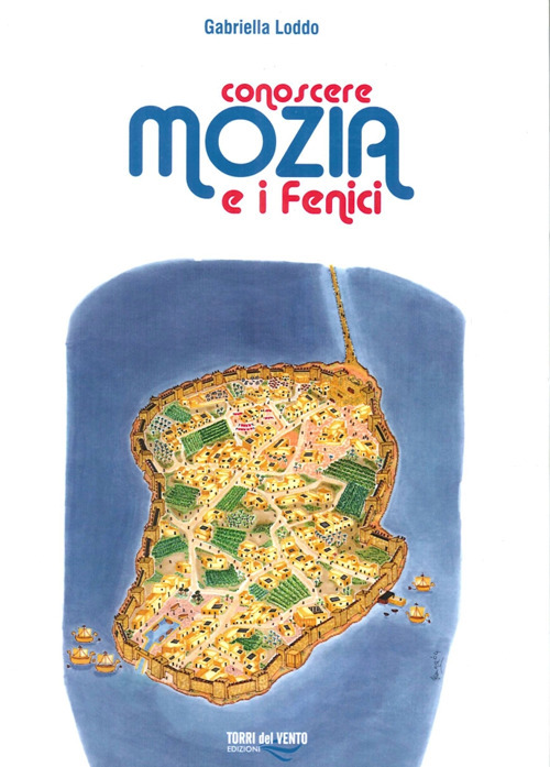 Conoscere Mozia e i Fenici