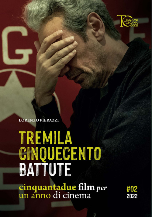 Tremila cinquecento battute. Cinquantadue film per un anno di cinema
