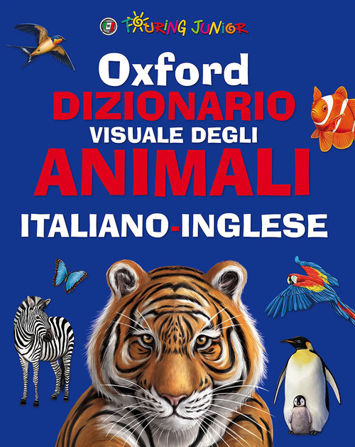 Oxford. Dizionario visuale degli animali. Italiano-inglese