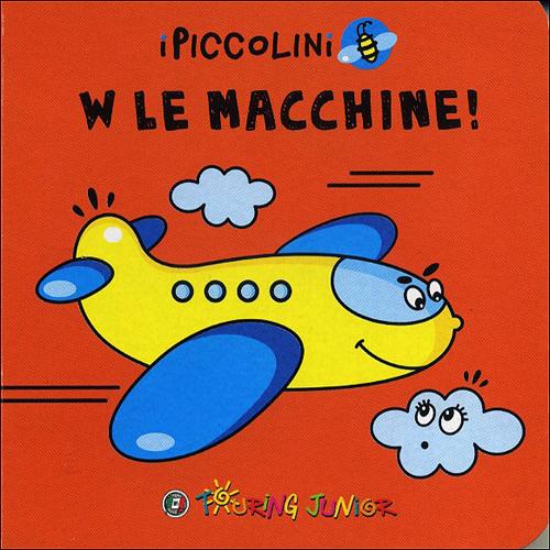 W le macchine!
