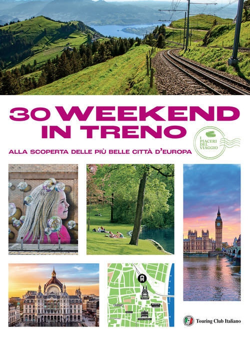 30 week end in treno alla scoperta delle pi&ugrave; belle citt&agrave;