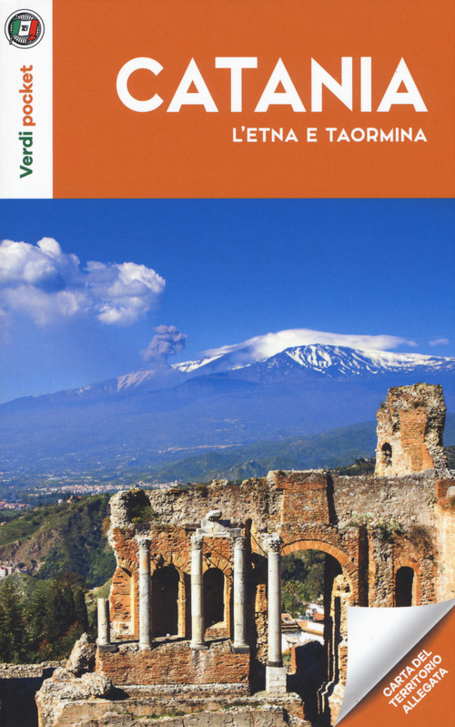 Catania, l'Etna e Taormina. Con carta ripiegata