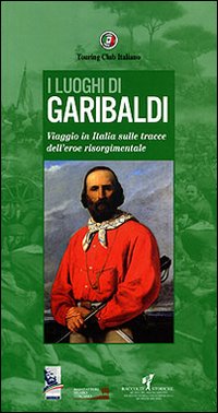 I luoghi di Garibaldi
