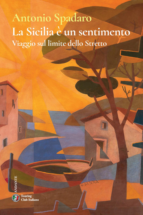 La Sicilia &egrave; un sentimento