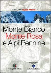Monte Bianco, Monte Rosa e Alpi Pennine