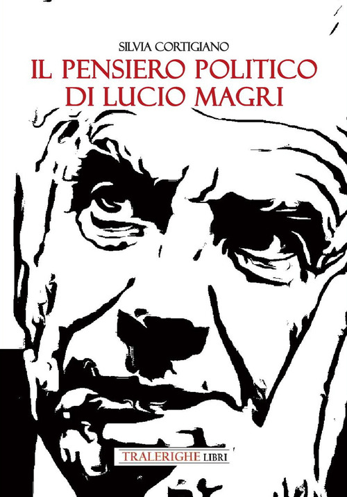 Il pensiero politico di Lucio Magri